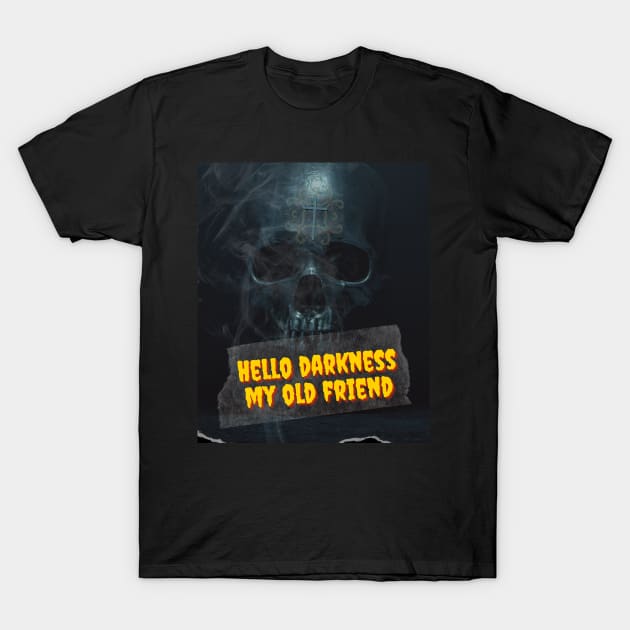 Hello Darkness My Old Friend T-Shirt by s h o w w a x